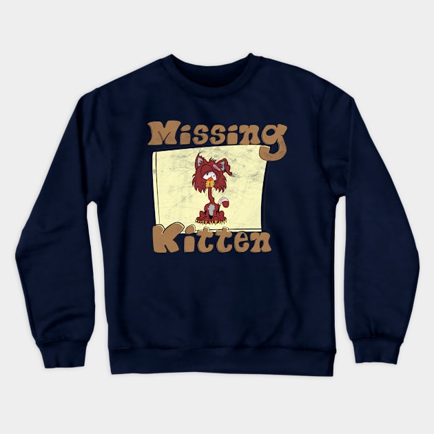 Missing Kitten Crewneck Sweatshirt by JGTsunami